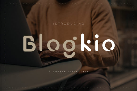 Blogkio: A Stylish Font for Modern Design