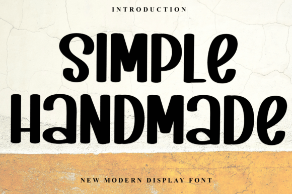 Simple Handmade: The Fresh Display Font for Modern Design